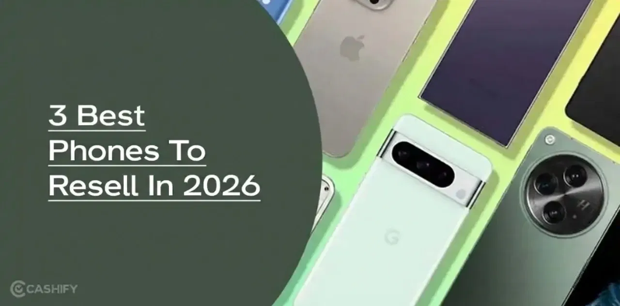 3 Best Phones To Resell In 2026