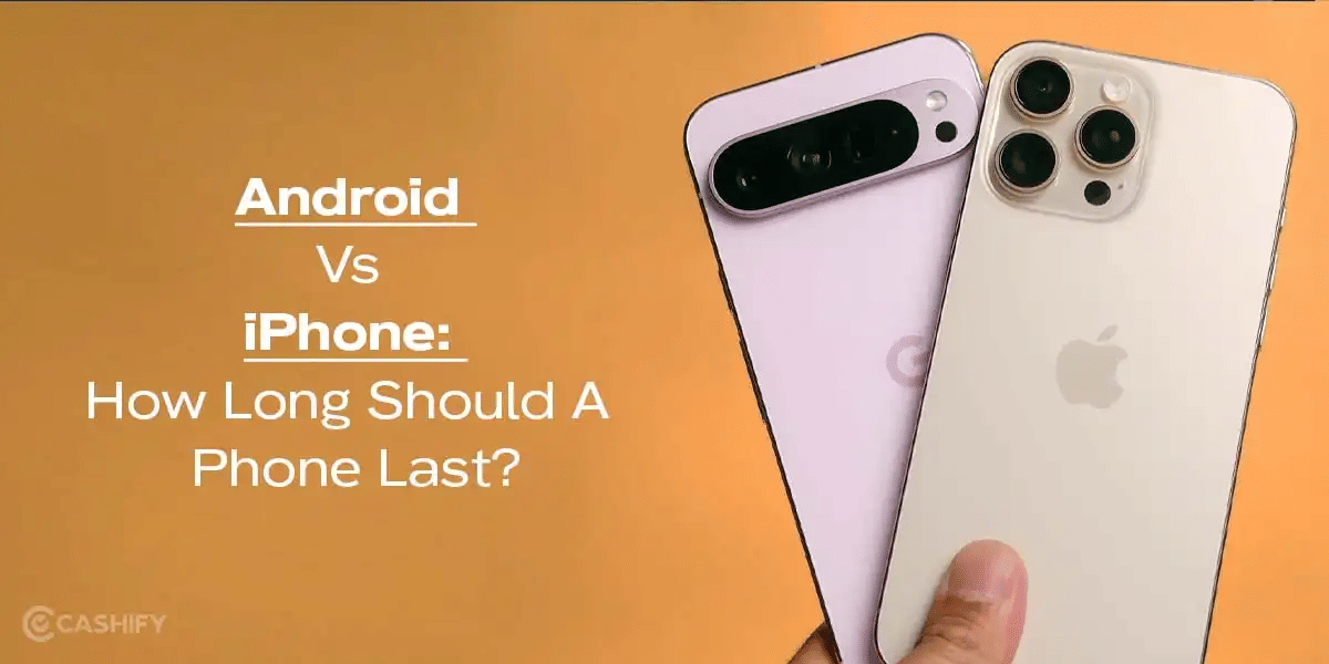 Android Vs iPhone: How Long Should A Phone Last?