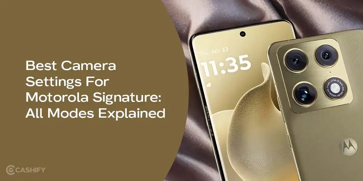 Best Camera Settings For Motorola Signature: All Modes Explained