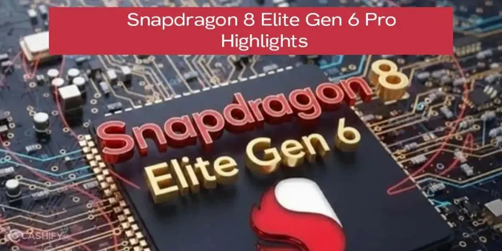 snapdragon 8 elite gen 6 pro highlights