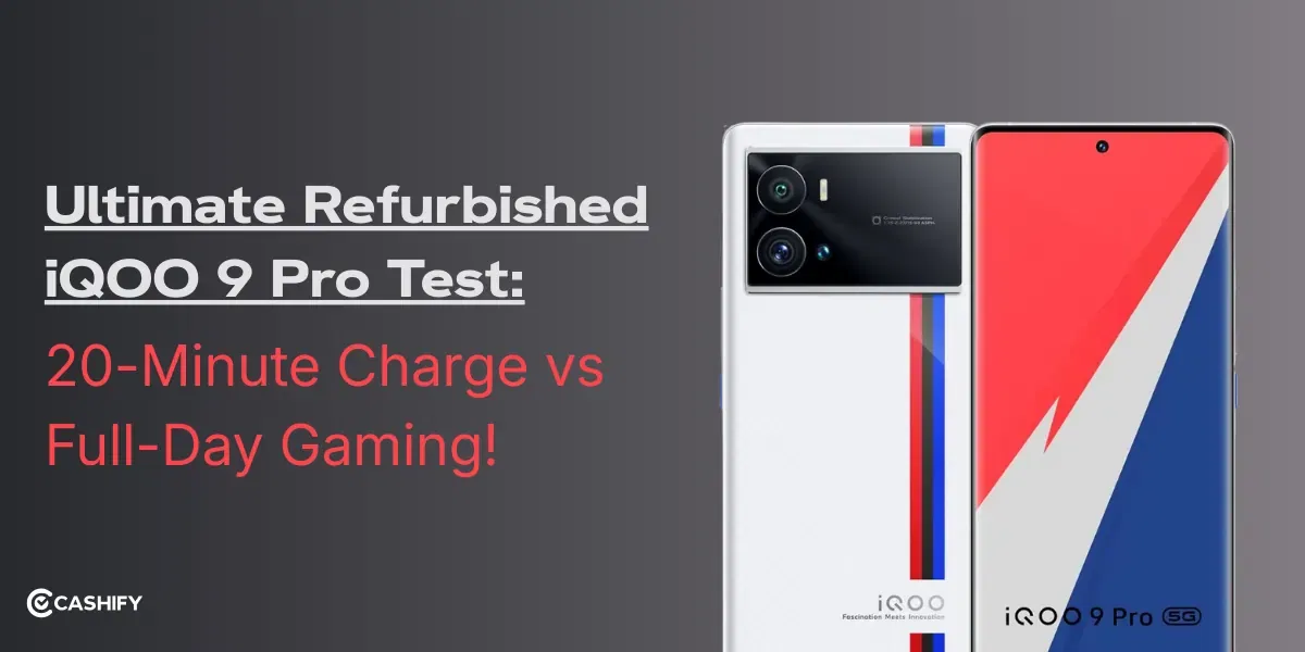 Ultimate Refurbished iQOO 9 Pro Test: 20-Minute Charge vs Full-Day Gaming!