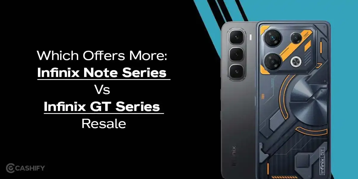 Which Offers More: Infinix Note Series Vs Infinix GT Series Resale
