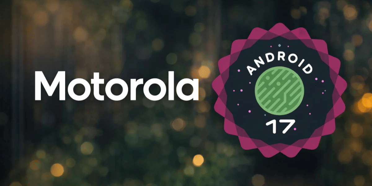 Android 17 Beta For Motorola: Eligible Devices, Sign-Up Steps,  What To Expect