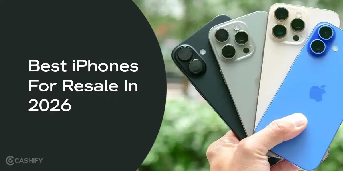 3 Best iPhones For Resale In 2026
