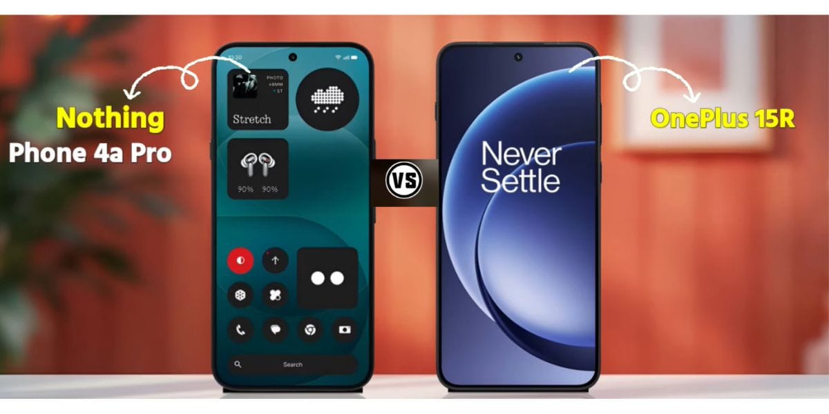 Nothing Phone 4a Pro vs OnePlus 15R: Which Is The Better Phone?