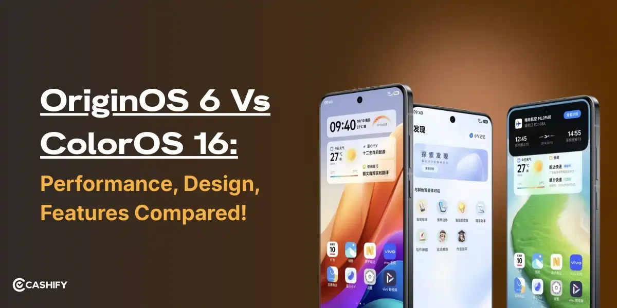 OriginOS 6 Vs ColorOS 16: Performance, Design, Features Compared!