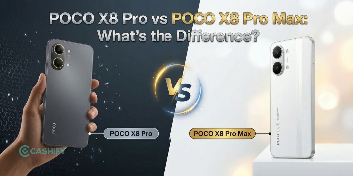 Poco X8 Pro vs Poco X8 Pro Max: Key Differences Explained?