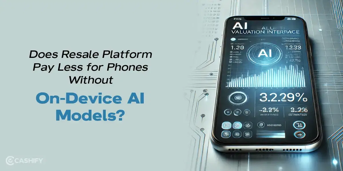 Does Resale Platform Pay Less for Phones Without On-Device AI Models?