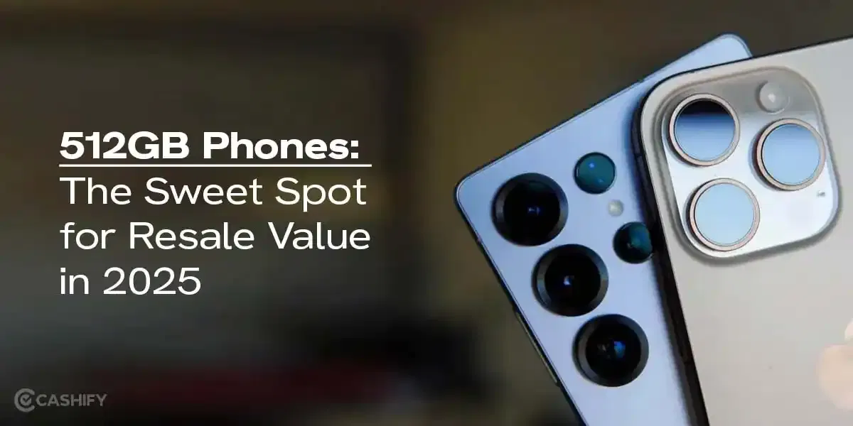 512GB Phones: The Sweet Spot For Resale Value In 2026