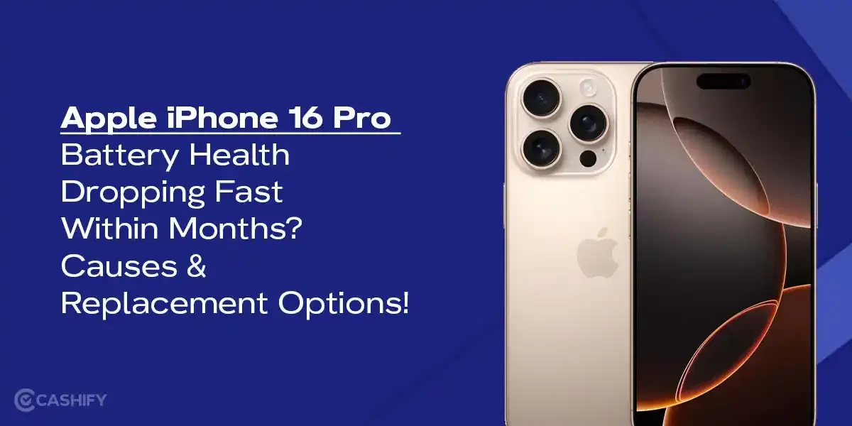 Apple iPhone 16 Pro Battery Health Dropping Fast Within Months? Causes & Replacement Options!
