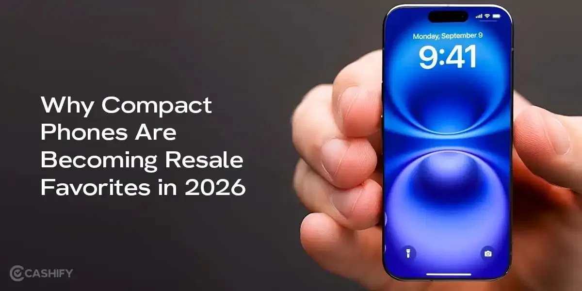 Why Compact Phones Are Becoming Resale Favorites In 2026?