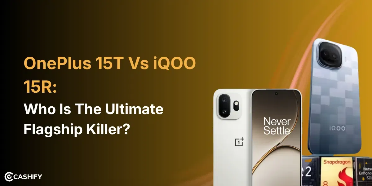 OnePlus 15T Vs iQOO 15R: Who Is The Ultimate Flagship Killer?