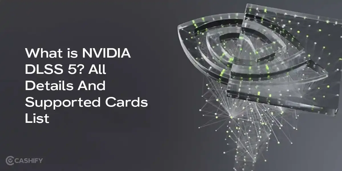 What is NVIDIA DLSS 5? All Details And Supported Cards List