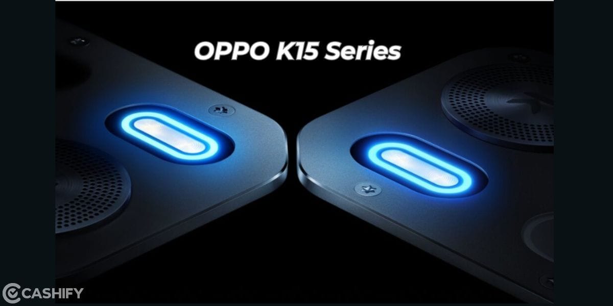 OPPO K15 Series China Launch Set For 1 April: Here Is What You Should Know