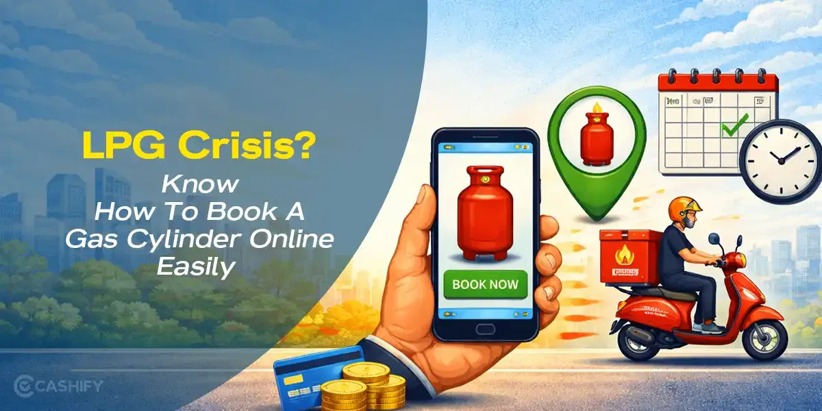 LPG Crisis? Know How To Book A Gas Cylinder Online Easily