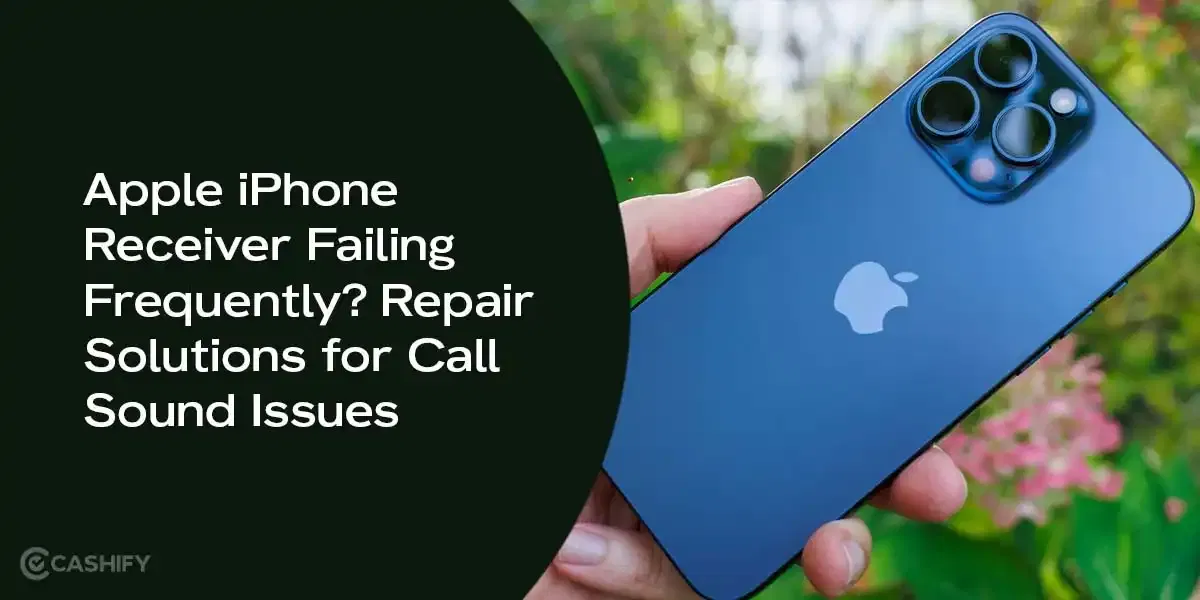 Apple iPhone Receiver Failing Frequently? Repair Solutions for Call Sound Issues