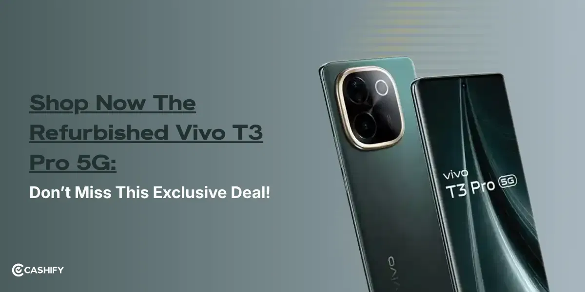 Shop Now The Refurbished Vivo T3 Pro 5G: Don’t Miss This Exclusive Deal!