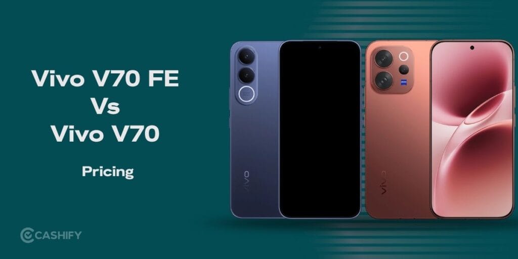vivo v70 fe vs vivo v70 pricing