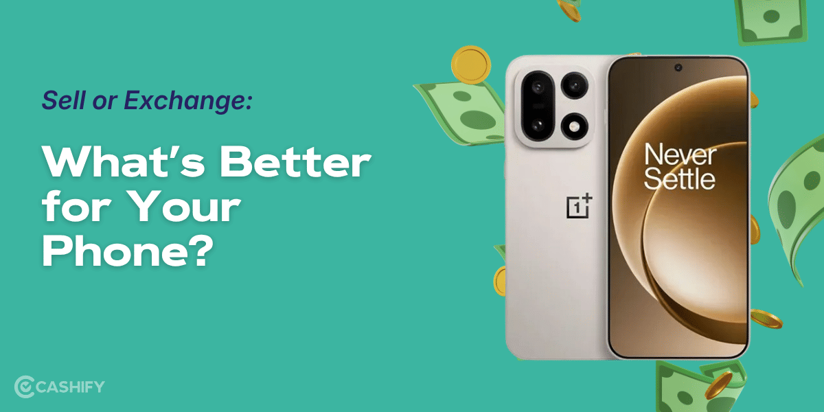 Sell or Exchange: What’s Better for Your Phone?