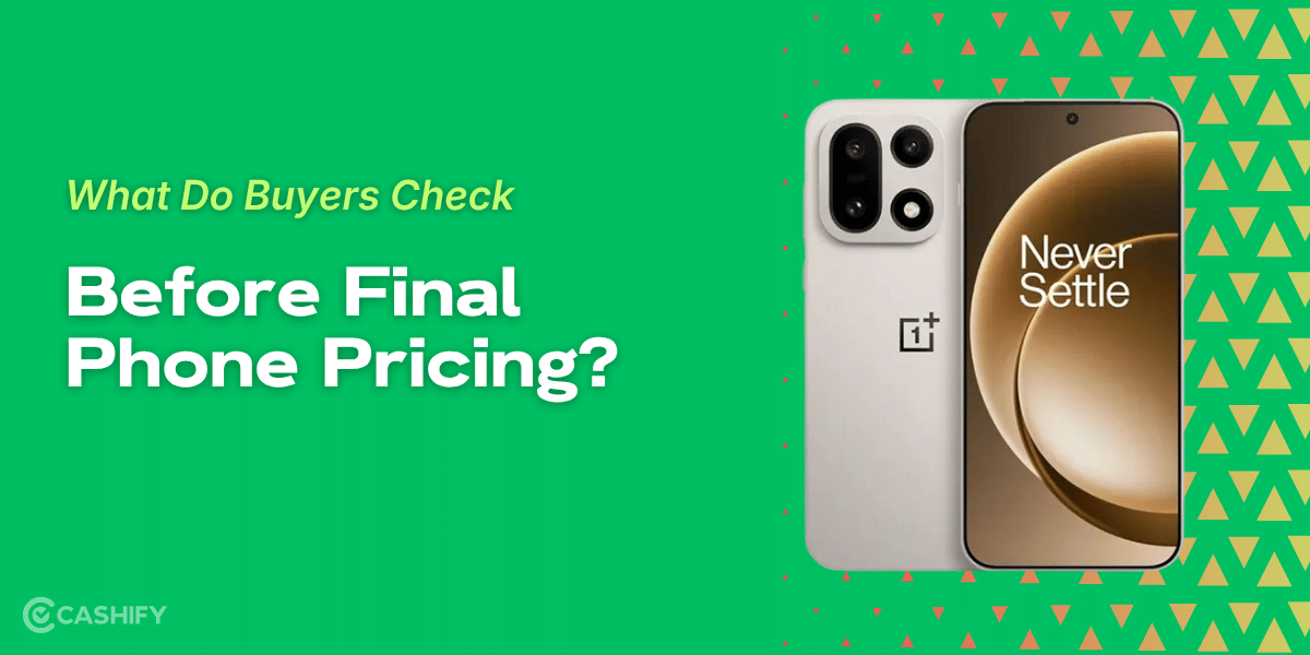 What Do Buyers Check Before Final Phone Pricing?