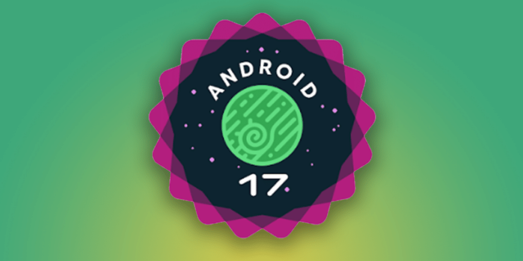 Android 17 update rollout decives