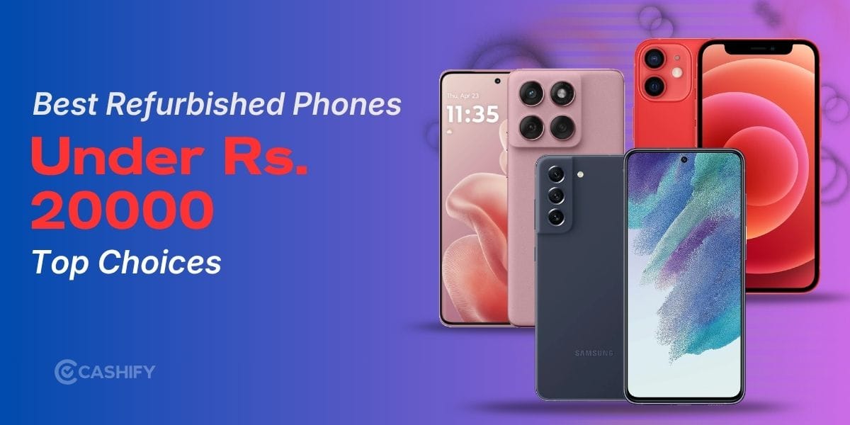 5 Best Refurbished Phones Under 20000: Reliable Picks [2026]