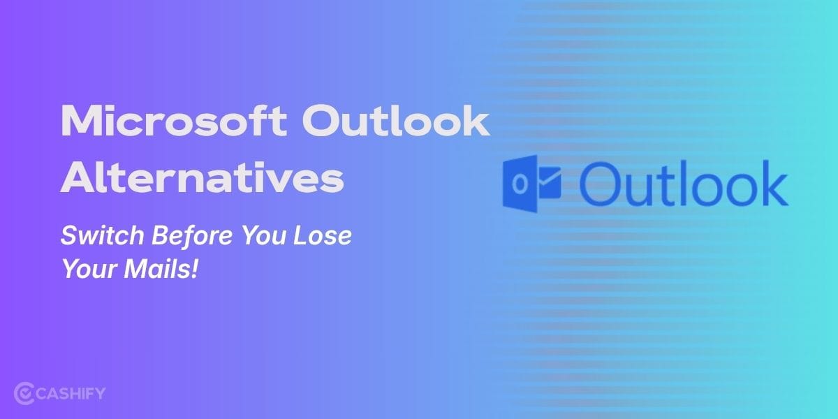 Microsoft Outlook Alternatives: Switch Before You Lose Your Mails!
