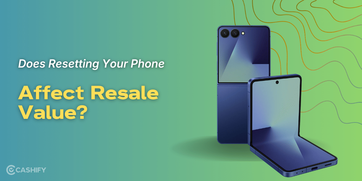 Does Resetting Your Phone Affect Resale Value?