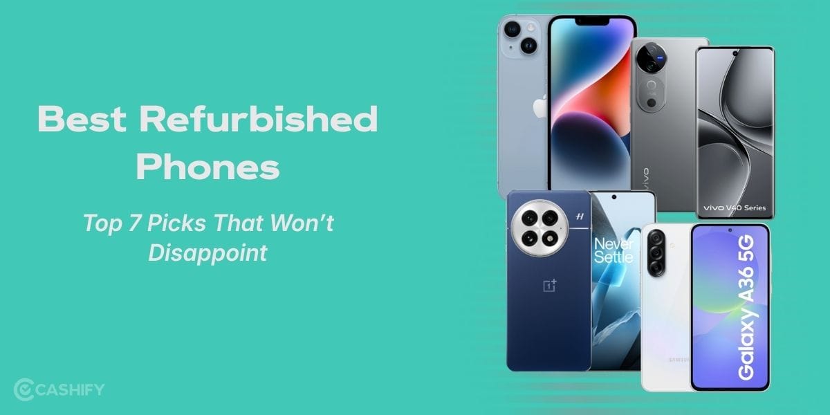 Best Refurbished Phones in 2026: Top 7 Picks That Won’t Disappoint