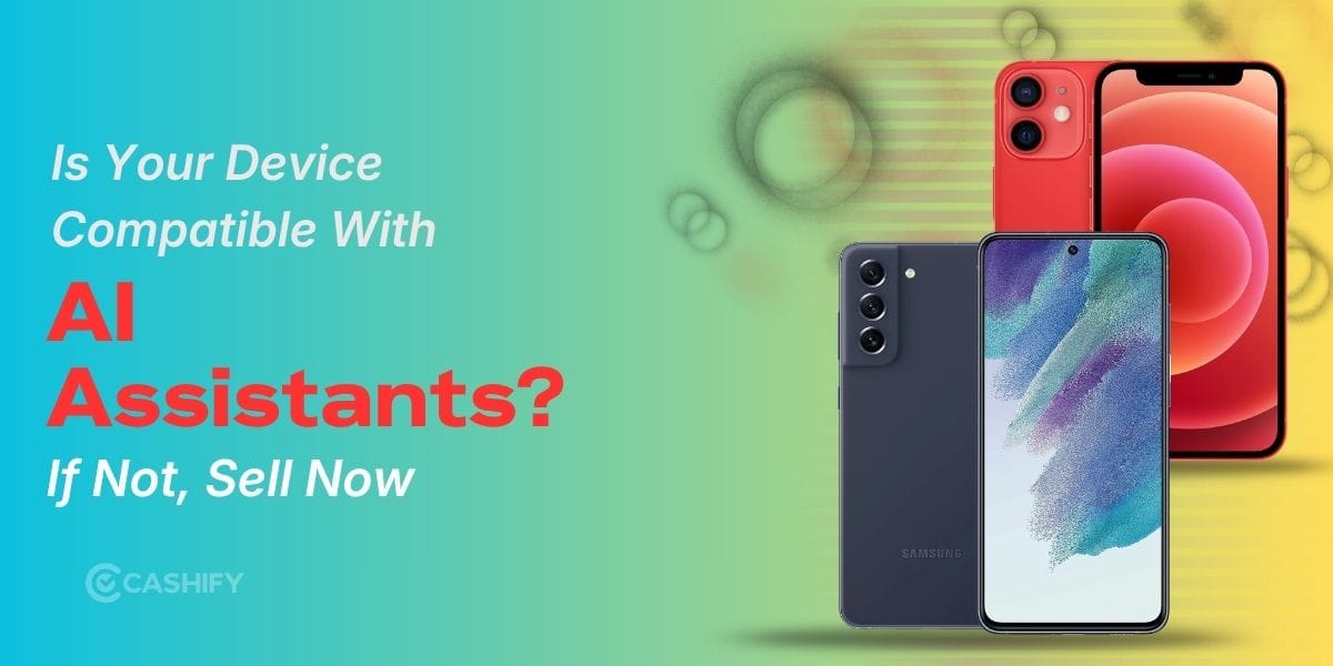 Does Your Phone Support AI Assistants In 2026? If Not, Sell Now