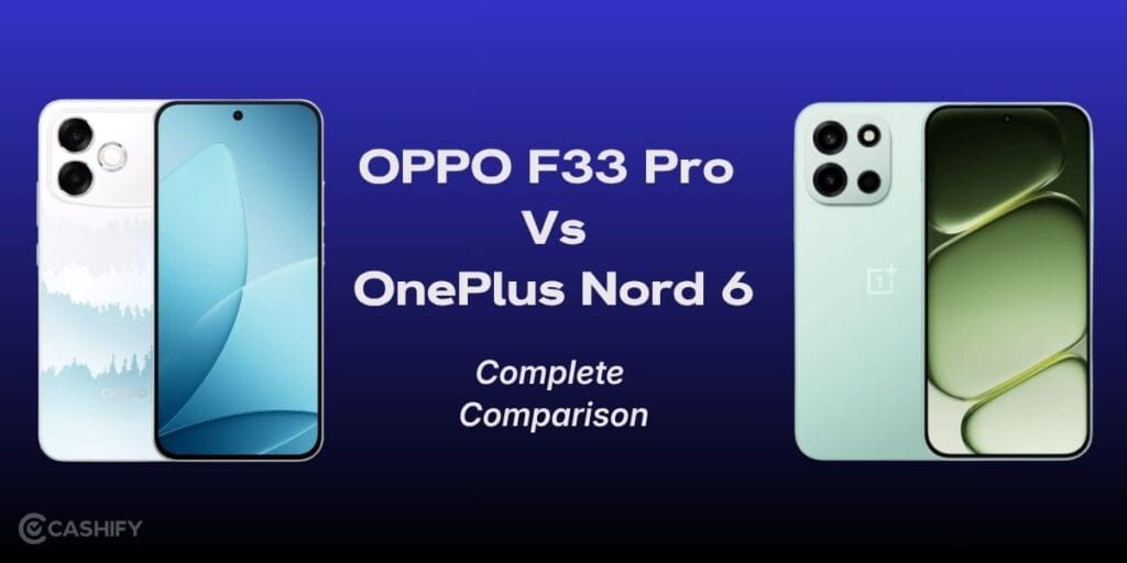 oppo f33 pro and oneplus nord 6