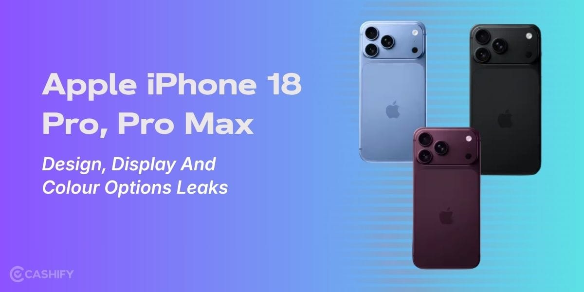 Apple iPhone 18 Pro, Pro Max Design, Display And Colour Options Leaks