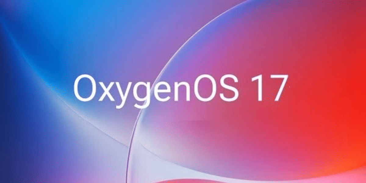OxygenOS 17 Eligible Devices Revealed, Some Older Phones May Miss Out