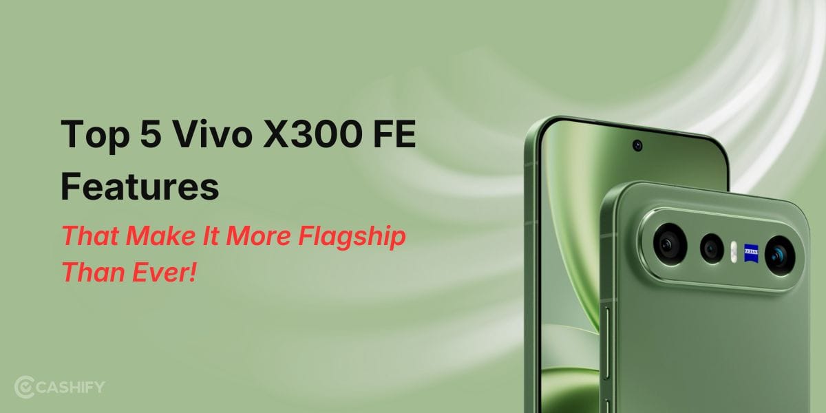 Top 5 Vivo X300 FE Features That Make It More Flagship Than Ever!