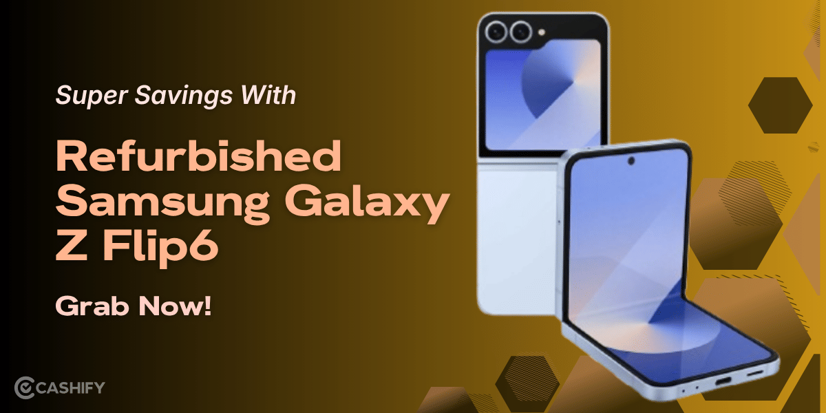 Super Savings With Refurbished Samsung Galaxy Z Flip6: Grab Now!
