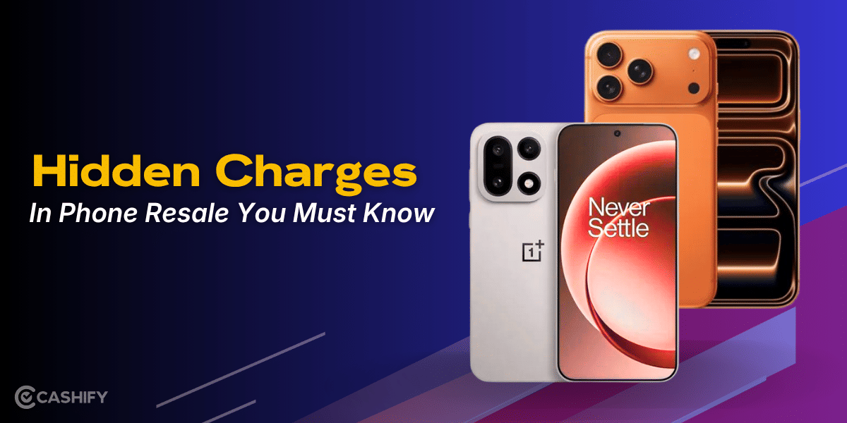 Hidden Charges in Phone Resale You Must Know