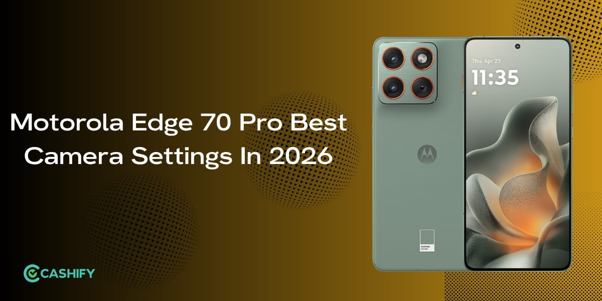 Motorola Edge 70 Pro Best Camera Settings In 2026