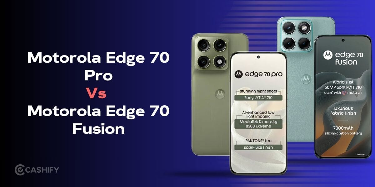 Motorola Edge 70 Pro Vs Fusion: Which One To Buy In 2026?