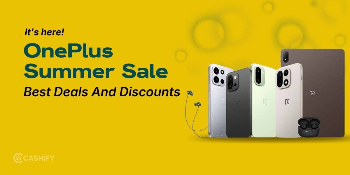 OnePlus Summer Sale: Best Deals And Discounts