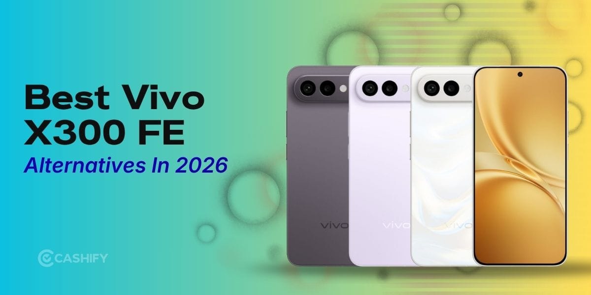 5 Best Vivo X300 FE Alternatives You Can Buy Right Now