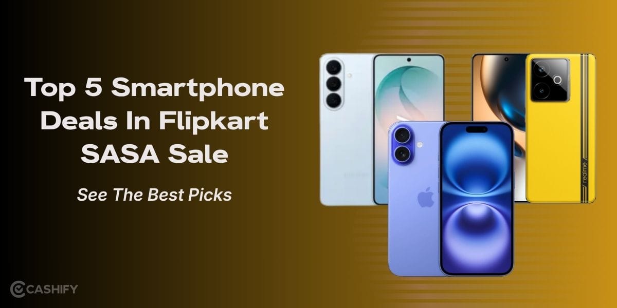 Top 5 Smartphone Deals In Flipkart SASA Sale 2026: See The Best Picks