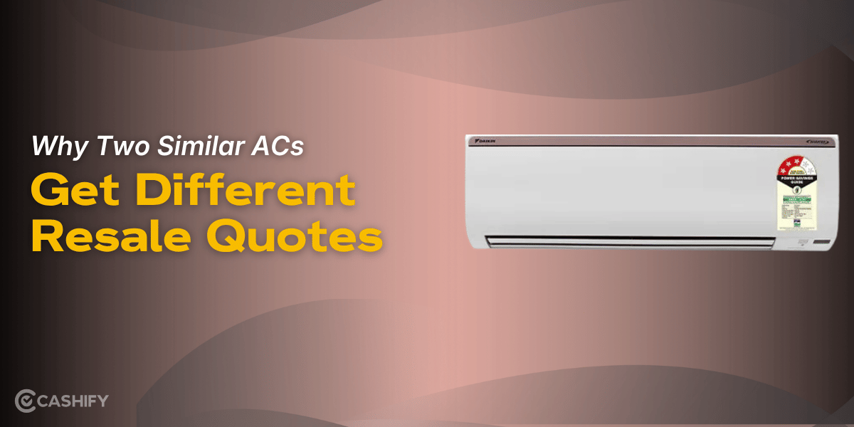 Why Two Similar ACs Get Different Resale Quotes?