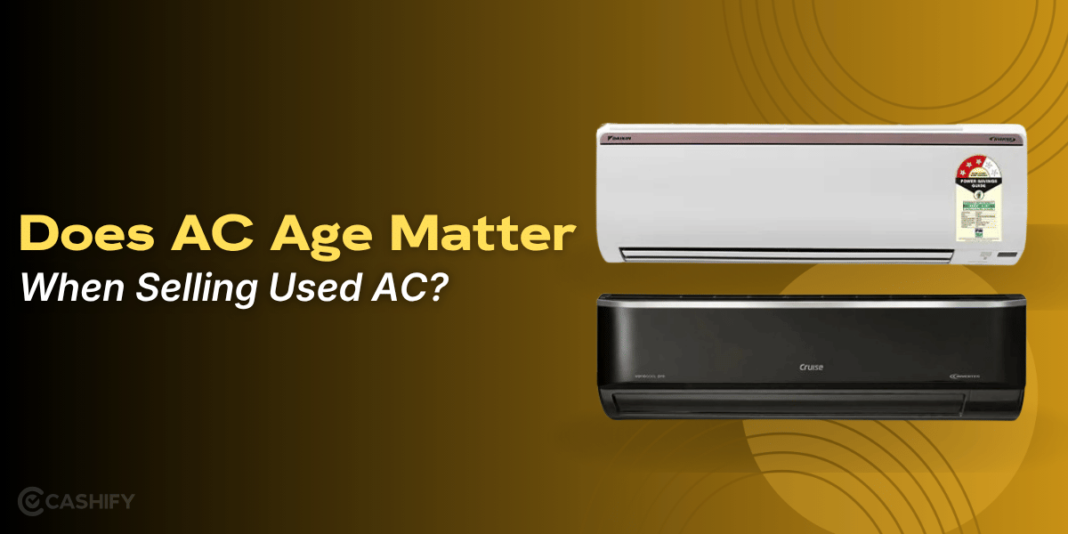 Does AC Age Matter When Selling Used AC?