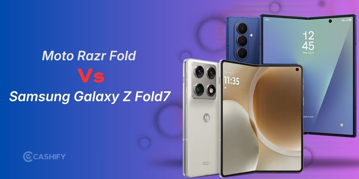 Moto Razr Fold Vs Galaxy Z Fold7: Best Foldable For You In 2026?