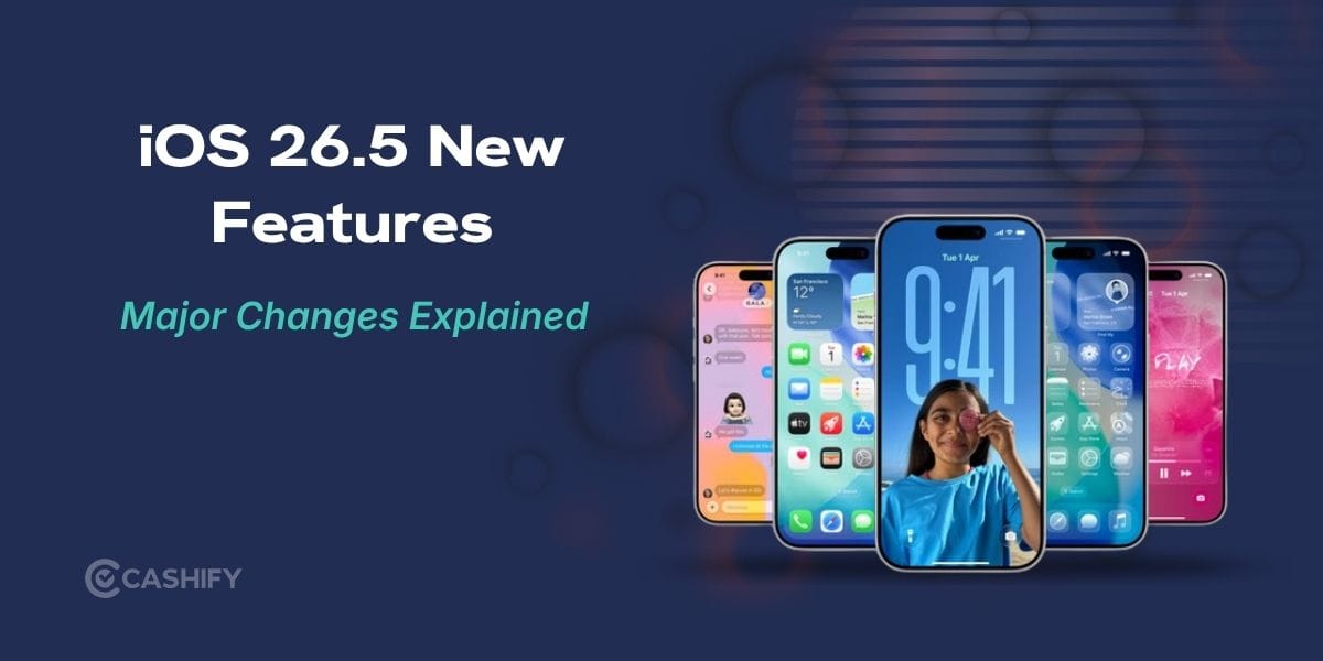 iOS 26.5 New Features: Everything You Need To Know Before Updating Your iPhone