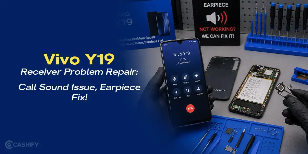 Vivo Y19 Receiver Problem Repair: Call Sound Issue, Earpiece Fix!