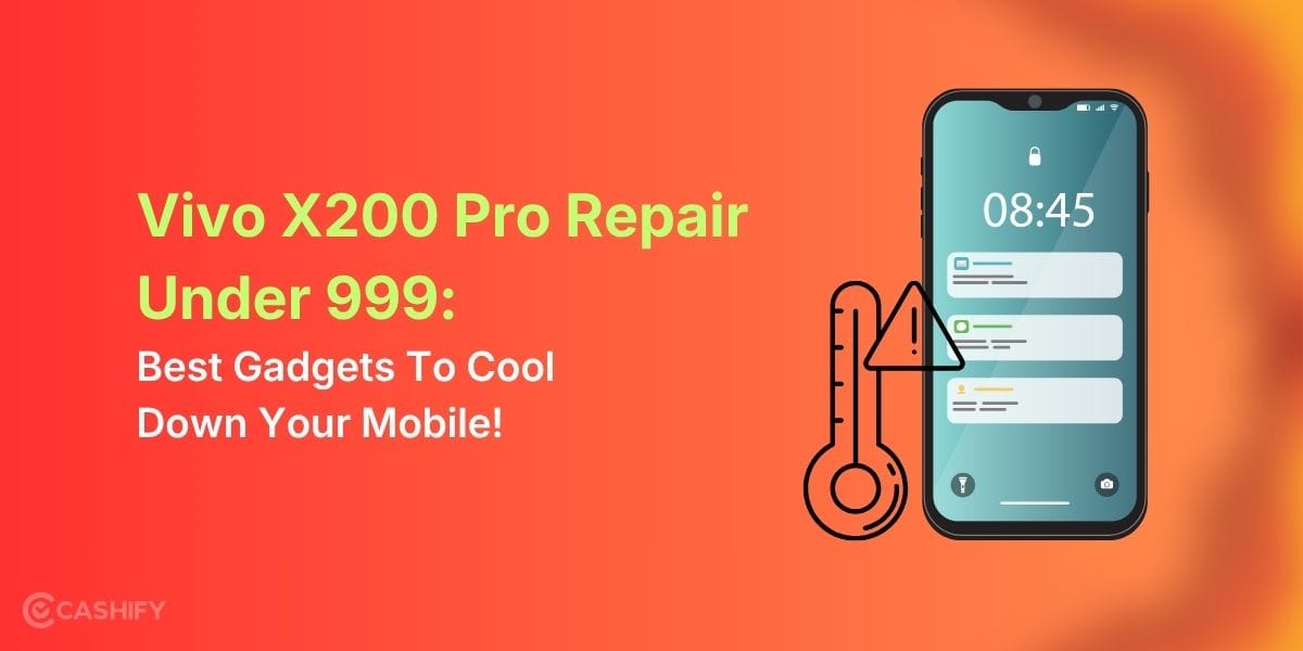 Vivo X200 Pro Repair Under 999: All Parts Repair In Budget!