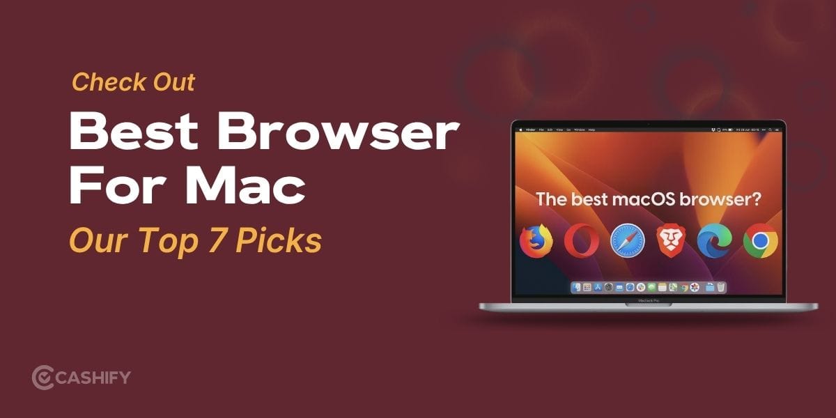 Best Browser For Mac: It Isn’t Just Safari Anymore! Our Top 7 Picks