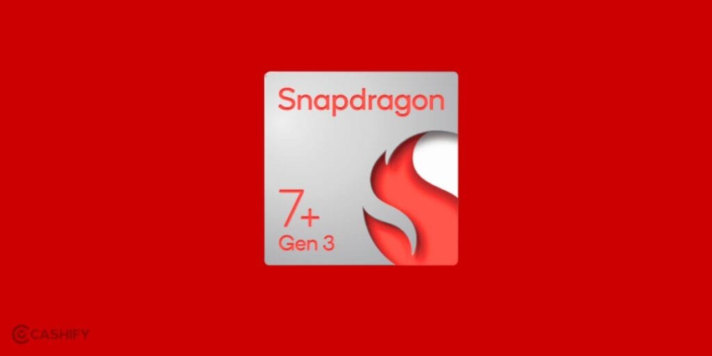 snapdragon 7 plus gen 3