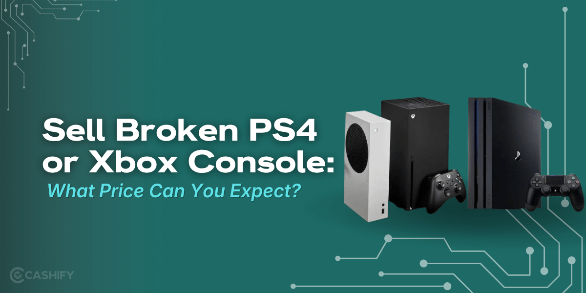 How To Sell Broken PS4 Or Xbox Console: What To Expect?
